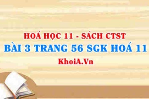 Bài 3 trang 56 SGK Hóa 11 Chân trời sáng tạo